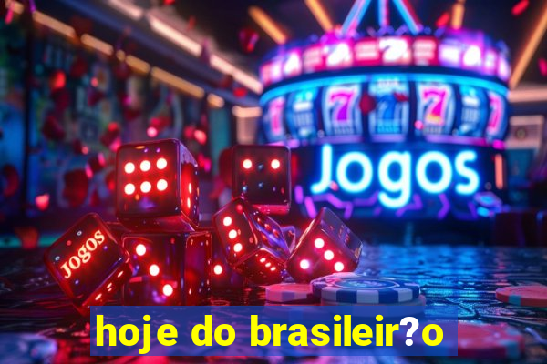 hoje do brasileir?o