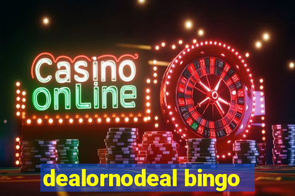 dealornodeal bingo