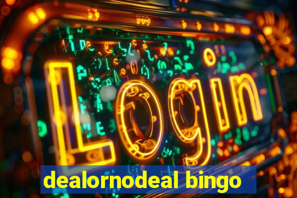 dealornodeal bingo