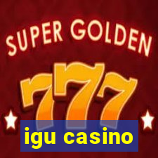 igu casino