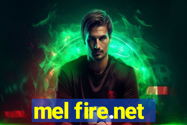 mel fire.net