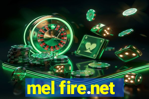 mel fire.net