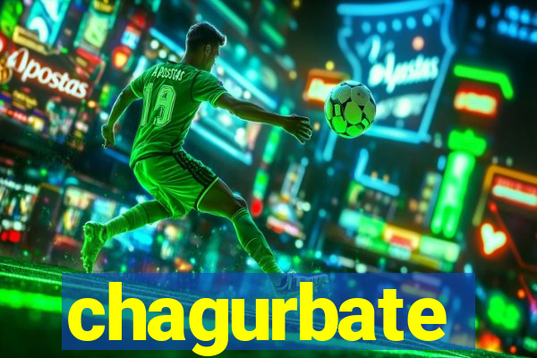 chagurbate