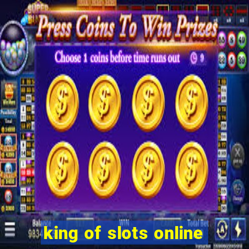 king of slots online