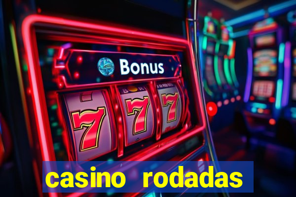 casino rodadas grátis no cadastro