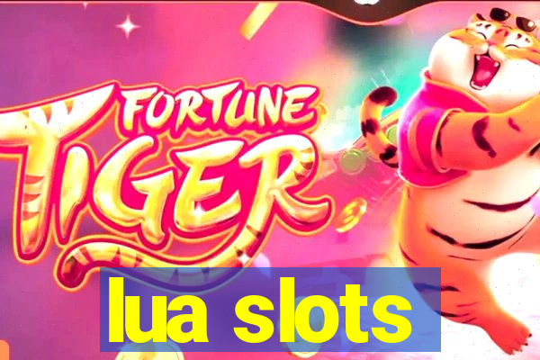 lua slots