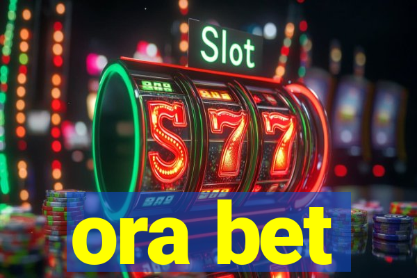 ora bet