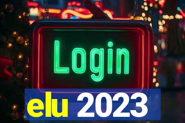 elu 2023