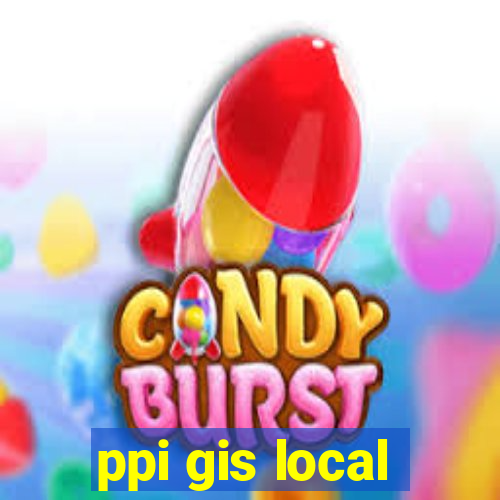 ppi gis local