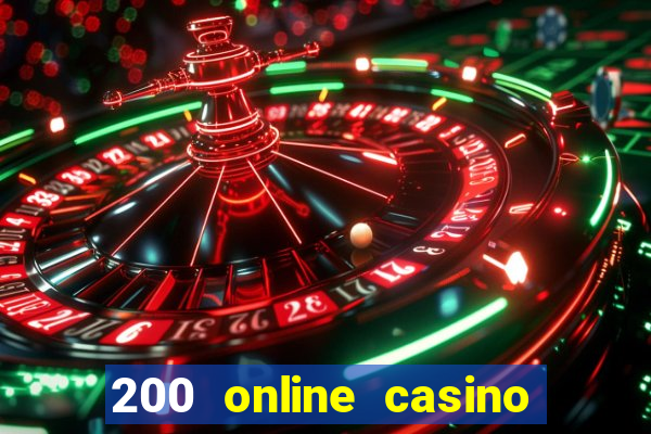 200 online casino welcome bonus