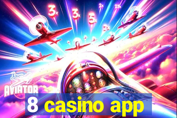 8 casino app