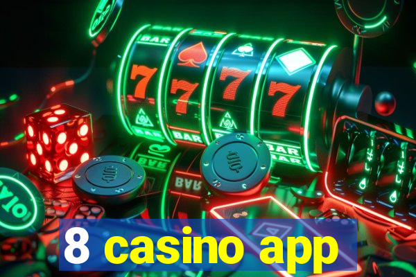 8 casino app