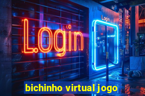 bichinho virtual jogo