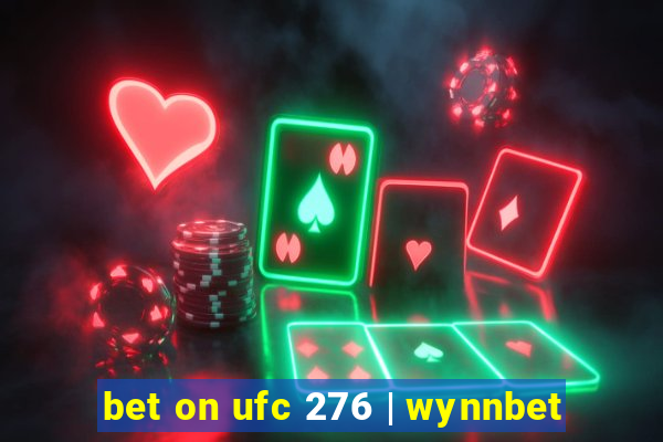 bet on ufc 276 | wynnbet