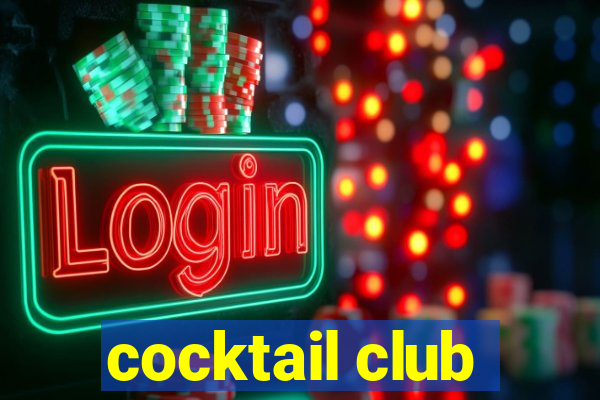 cocktail club