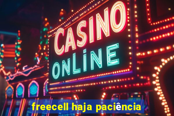 freecell haja paciência