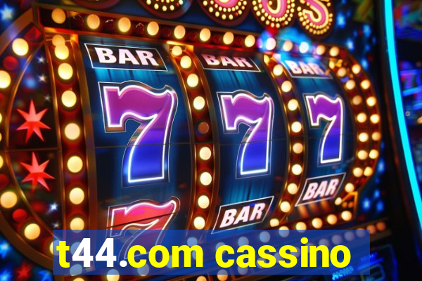 t44.com cassino