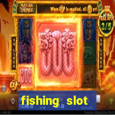 fishing slot machine games