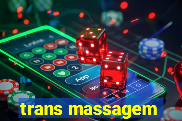 trans massagem