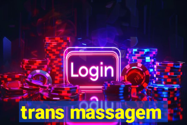 trans massagem