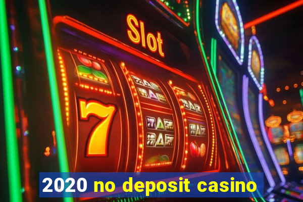 2020 no deposit casino