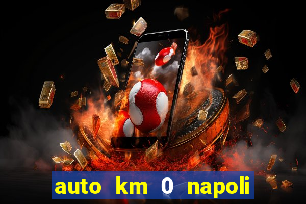 auto km 0 napoli no brand