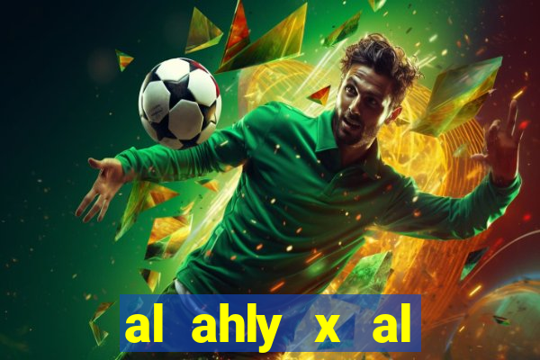 al ahly x al ittihad palpites