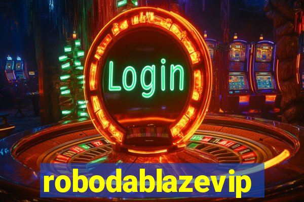 robodablazevip