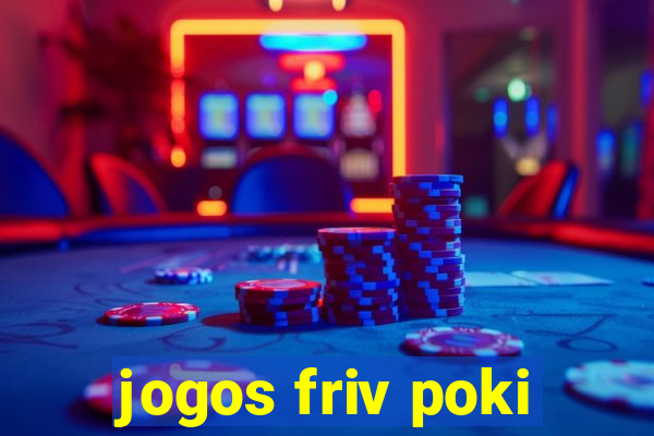 jogos friv poki