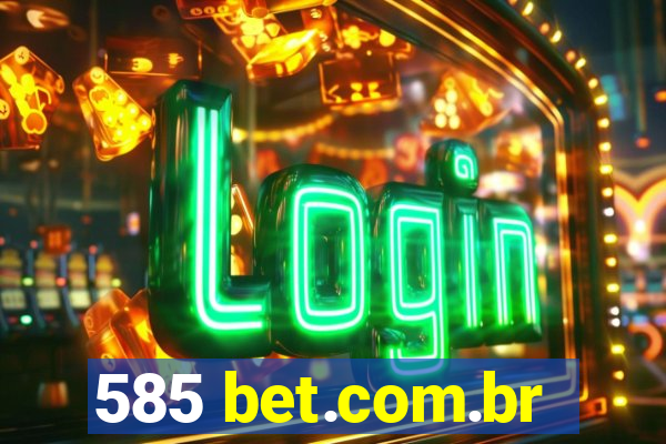 585 bet.com.br