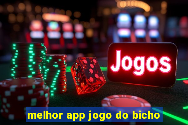 melhor app jogo do bicho