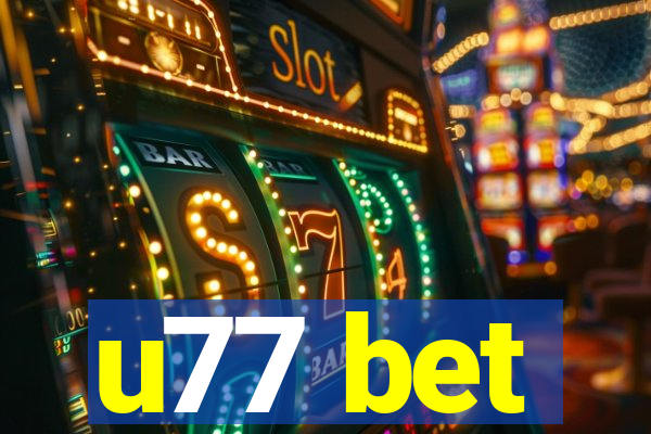 u77 bet