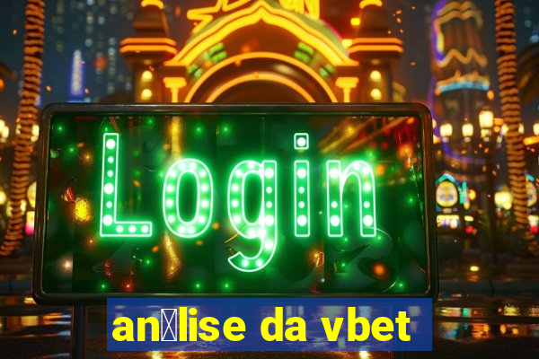 an谩lise da vbet