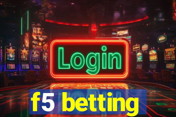 f5 betting