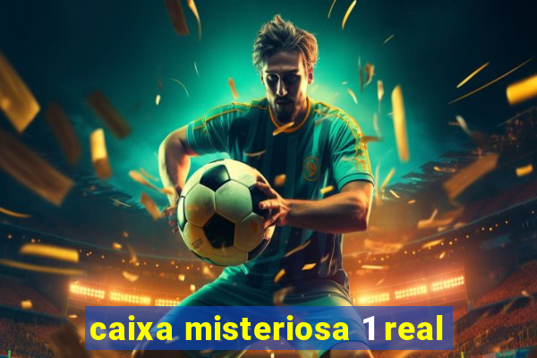 caixa misteriosa 1 real