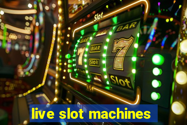 live slot machines