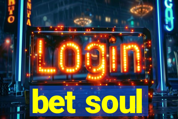 bet soul