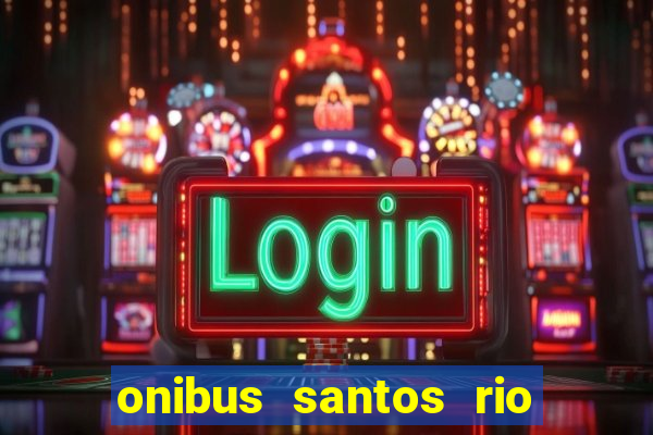 onibus santos rio de janeiro