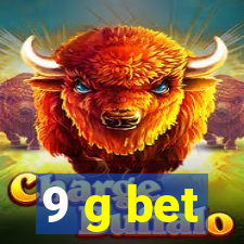 9 g bet