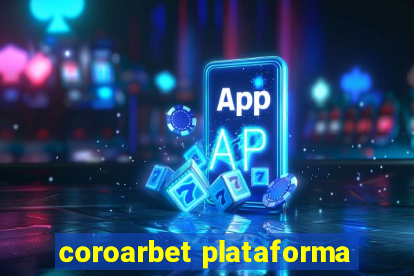 coroarbet plataforma