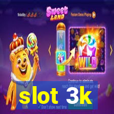 slot 3k