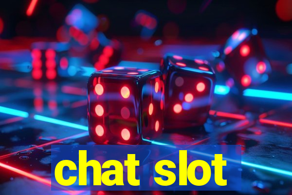 chat slot