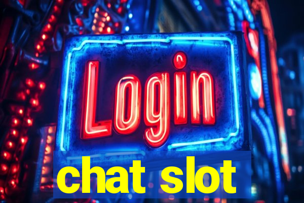 chat slot