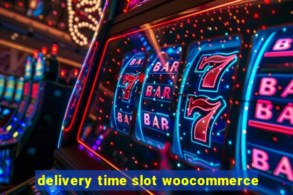 delivery time slot woocommerce