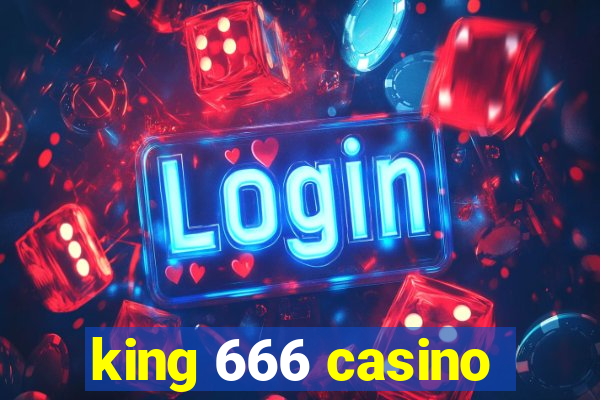 king 666 casino