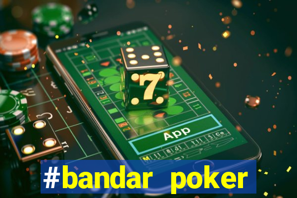 #bandar poker #situs bola