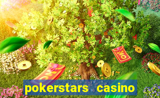 pokerstars casino real money