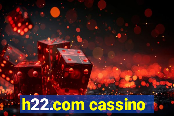 h22.com cassino