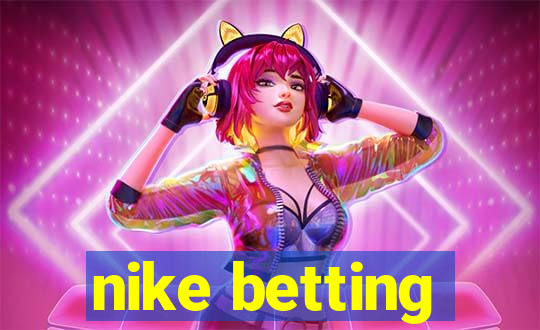 nike betting