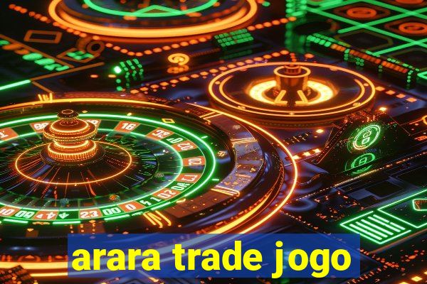 arara trade jogo